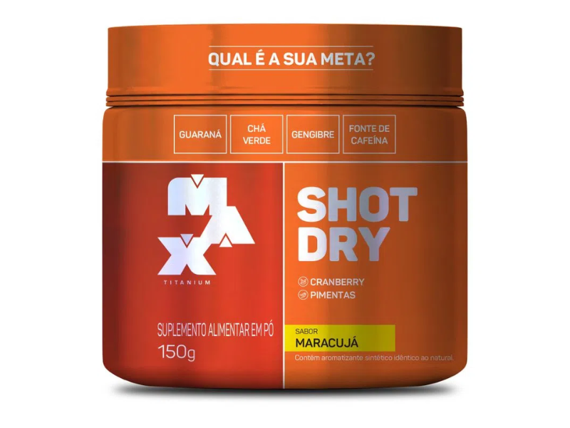 SHOT DRY 150G - MAX TITANIUM - Sua Saúde Distribuidora