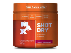 SHOT DRY 150G - MAX TITANIUM - Sua Saúde Distribuidora